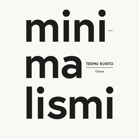 Minimalismi (ljudbok) av Teemu Kunto