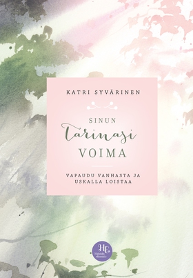 Sinun tarinasi voima (e-bok) av Katri Syvärinen