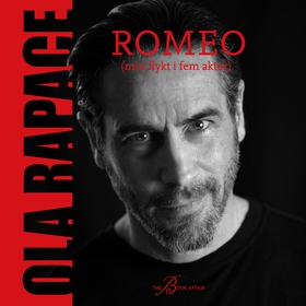 Romeo (min flykt i fem akter) (ljudbok) av Ola 