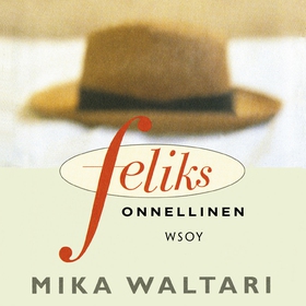Feliks onnellinen (ljudbok) av Mika Waltari