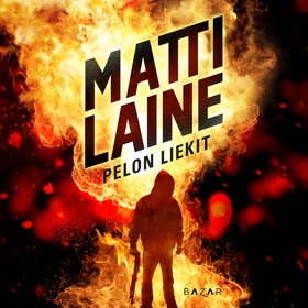 Pelon liekit (ljudbok) av Matti Laine