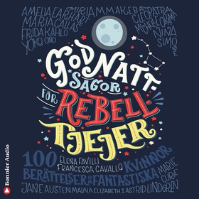 Godnattsagor för rebelltjejer : 100 berättelser