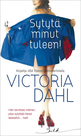 Sytytä minut tuleen! (e-bok) av Victoria Dahl