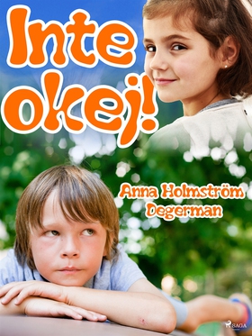 Inte okej! (e-bok) av Anna Holmström Degerman