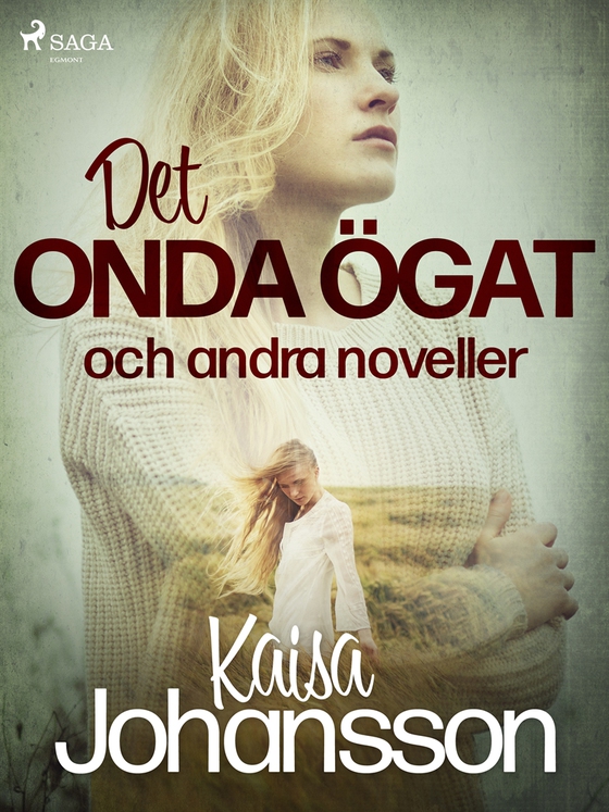 Det onda ögat och andra noveller (e-bok) av Kaisa Johansson