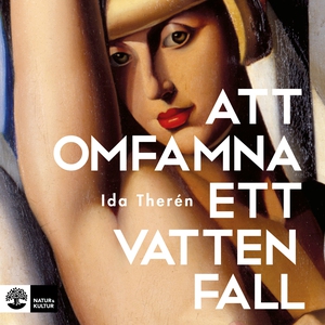 Att omfamna ett vattenfall (ljudbok) av Ida The