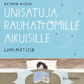 Unisatuja rauhattomille aikuisille 11 - Lumimotissa