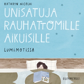 Unisatuja rauhattomille aikuisille 11 - Lumimot