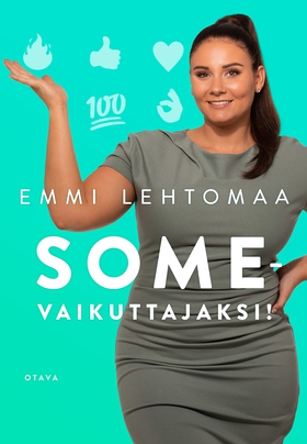 Somevaikuttajaksi! (e-bok) av Emmi Lehtomaa