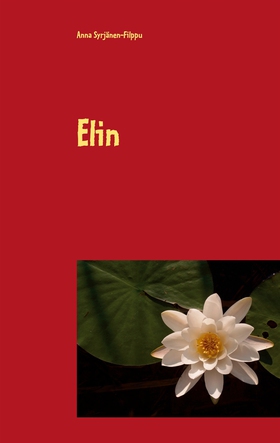 Elin: balladi (e-bok) av Anna Syrjänen-Filppu