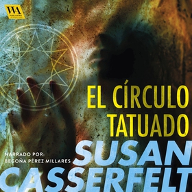 El círculo tatuado (ljudbok) av Susan Casserfel
