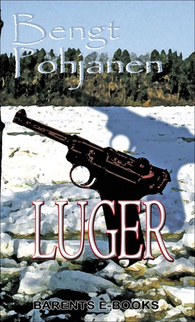 LUGER (e-bok) av Bengt Pohjanen