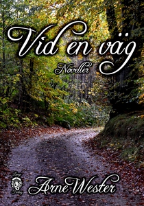 Vid en Väg (e-bok) av Arne Wester