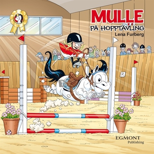 Mulle på hopptävling (ljudbok) av Lena Furberg