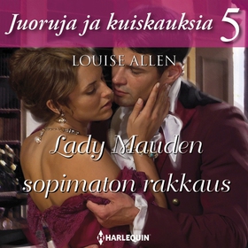 Lady Mauden sopimaton rakkaus (ljudbok) av Loui