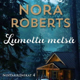 Lumottu metsä (ljudbok) av Nora Roberts