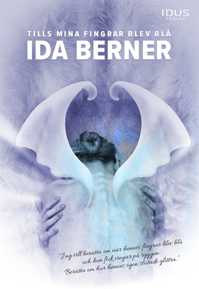 Tills mina fingrar blev blå (e-bok) av Ida Bern