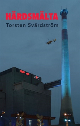 Härdsmälta (e-bok) av Torsten Svärdström