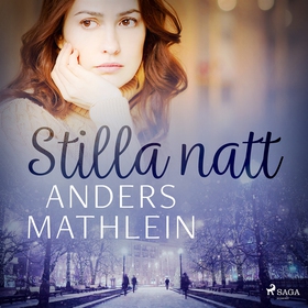 Stilla natt (ljudbok) av Anders Mathlein