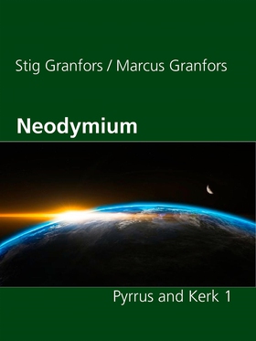 Neodymium Pyrrus and Kerk 1 (e-bok) av Stig Gra