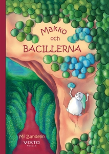 Makko och bacillerna (e-bok) av Mi Zandelin