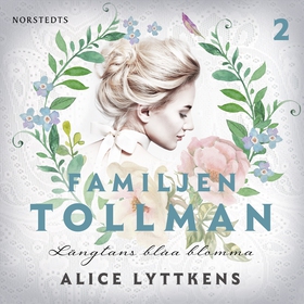 Längtans blåa blomma (ljudbok) av Alice Lyttken