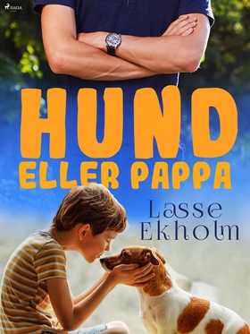 Hund eller pappa (e-bok) av Lasse Ekholm