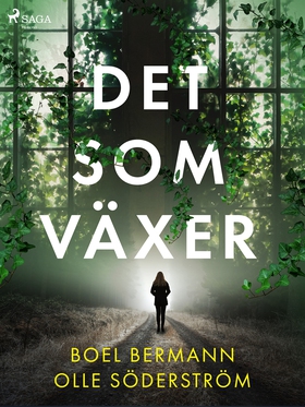 Det som växer (e-bok) av Boel Bermann, Olle Söd