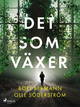 Det som växer (e-bok) av Boel Bermann, Olle Söd