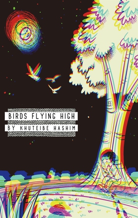 Birds Flying High: A story (e-bok) av Khuteibe