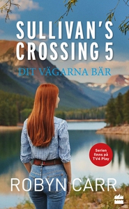 Dit vägarna bär (e-bok) av Robyn Carr