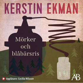 Mörker och blåbärsris (ljudbok) av Kerstin Ekma
