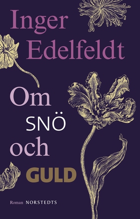 Om snö och guld (e-bok) av Inger Edelfeldt