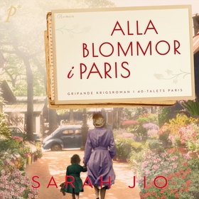 Alla blommor i Paris (ljudbok) av Sarah Jio