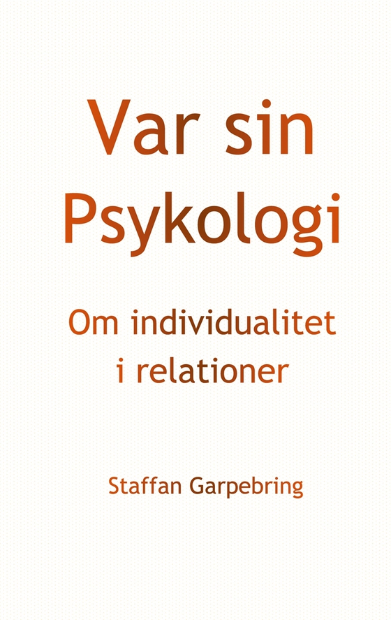 Var sin Psykologi: Om individualitet i relationer