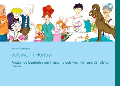 Jultjyven i Hönsum: Fristående berättelse om in