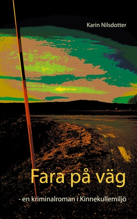 Fara på väg: - en kriminalroman i Kinnekullemil
