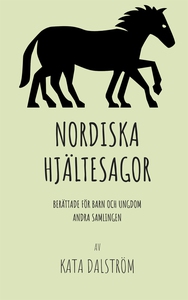 Nordiska Hjältesagor: Berättade för Barn och Un