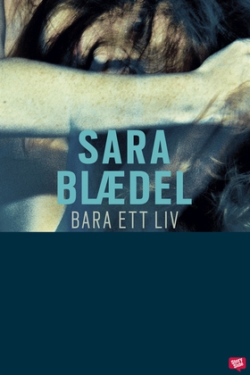 Bara ett liv (e-bok) av Sara Blaedel
