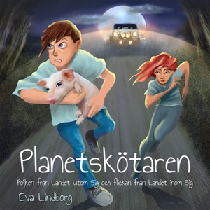 Planetskötaren - Pojken från Landet Utom Sig oc
