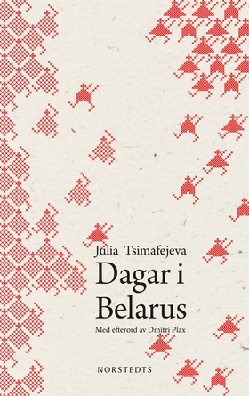 Dagar i Belarus (e-bok) av Julia Tsimafejeva
