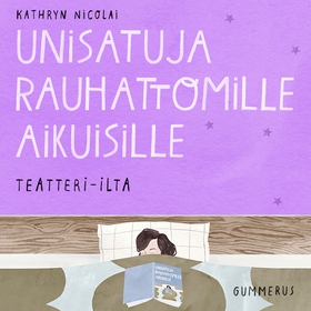 Unisatuja rauhattomille aikuisille 12 - Teatter