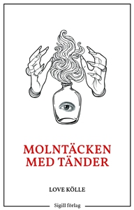 Molntäcken med tänder (e-bok) av Love Kölle