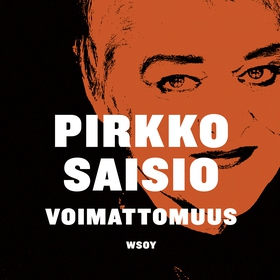 Voimattomuus (ljudbok) av Pirkko Saisio