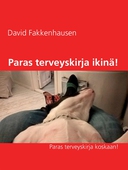 Paras terveyskirja ikinä!: Paras terveyskirja koskaan!