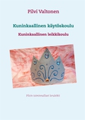 Kuninkaallinen käytöskoulu: Kuninkaallinen leikkikoulu