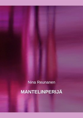 Mantelinperijä (e-bok) av Nina Reunanen