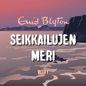 Seikkailujen meri (ljudbok) av Enid Blyton