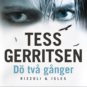 Dö två gånger (ljudbok) av Tess Gerritsen