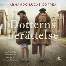 Dotterns berättelse (ljudbok) av Armando Lucas 